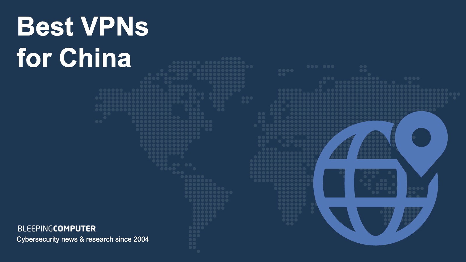 Best VPNs for China Tested and working in 2024